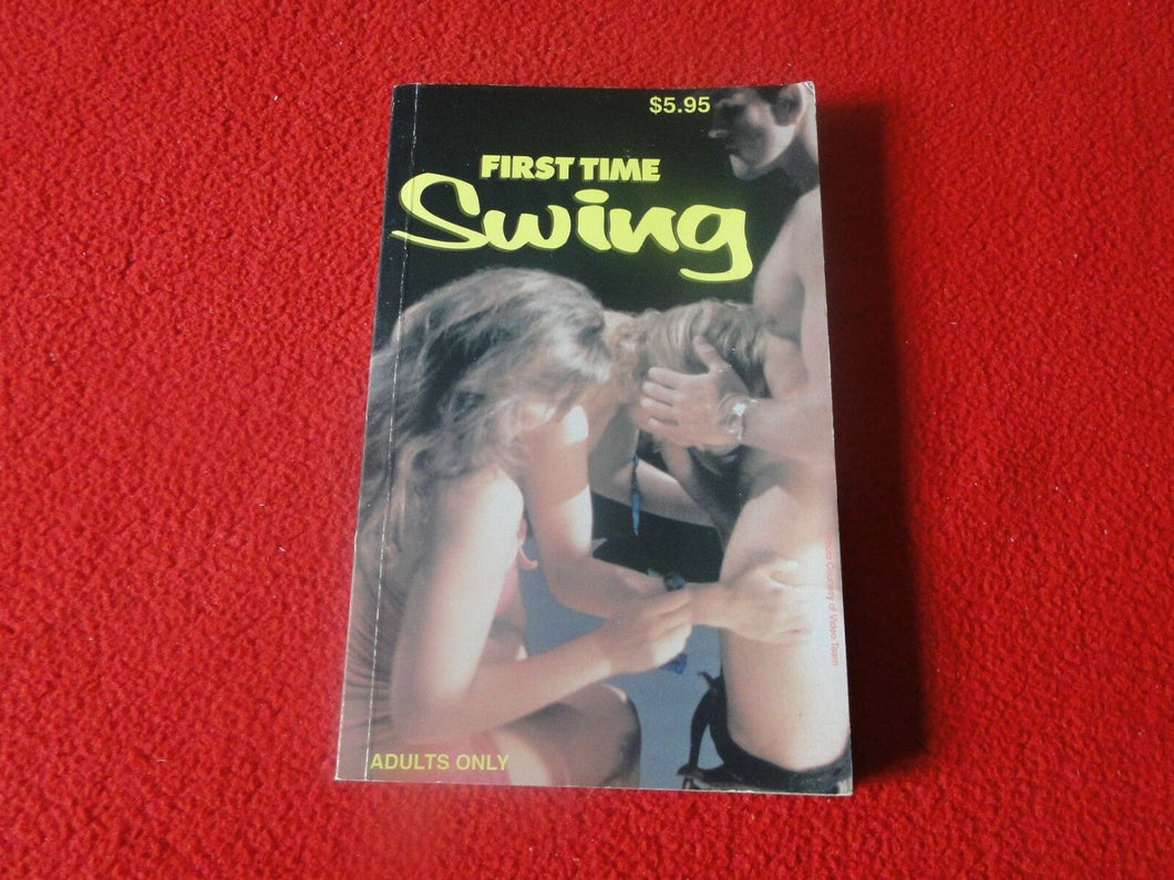 Vintage Sexy Erotic Adult Paperback Book/ Novel First Time Swing               G