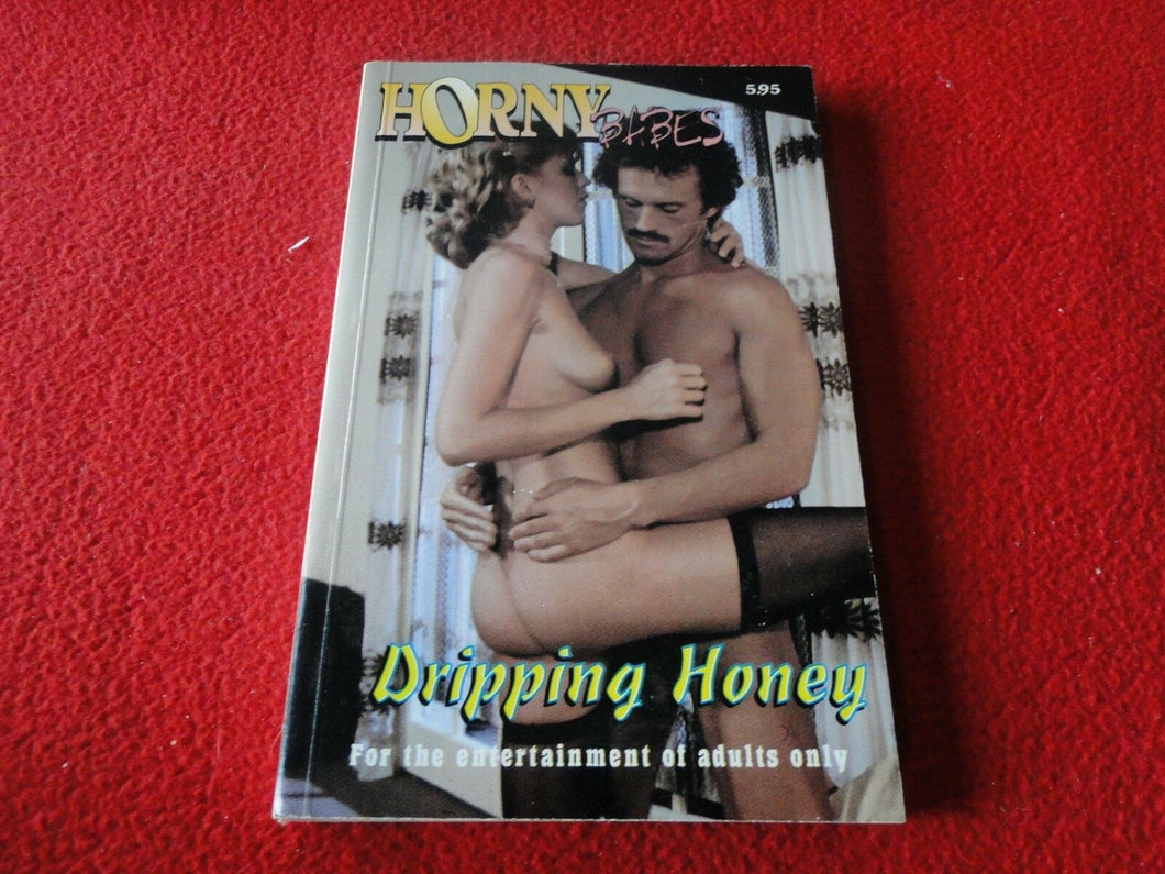 Vintage Sexy Erotic Adult Paperback Book/ Novel Horny Babes Dripping Honey     Z