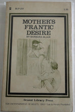 Load image into Gallery viewer, Vintage Adult Paperback Novel/Book Mother&#39;s Frantic Desire - Bristol
