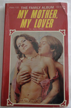 Load image into Gallery viewer, Vintage Adult Paperback Novel/Book My Mother, My Lover Family Album
