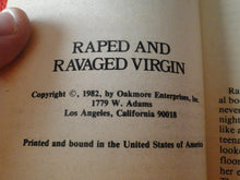 Load image into Gallery viewer, Vintage 18 YO+ Sexy Erotic Adult Paperback Book/ Novel Raped and Ravaged Virgin   G1
