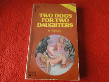 Load image into Gallery viewer, Vintage 18 YO+ Sexy Erotic Adult Paperback Book/ Novel Two Dogs For Two Daughters  G1
